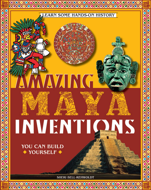 Title details for Amazing Maya Inventions You Can Build Yourself by Sheri Bell-Rehwoldt - Available